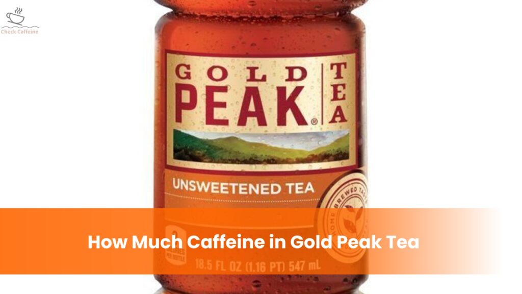 Gold Peak Tea How Much Caffeine, Sugar and Calories