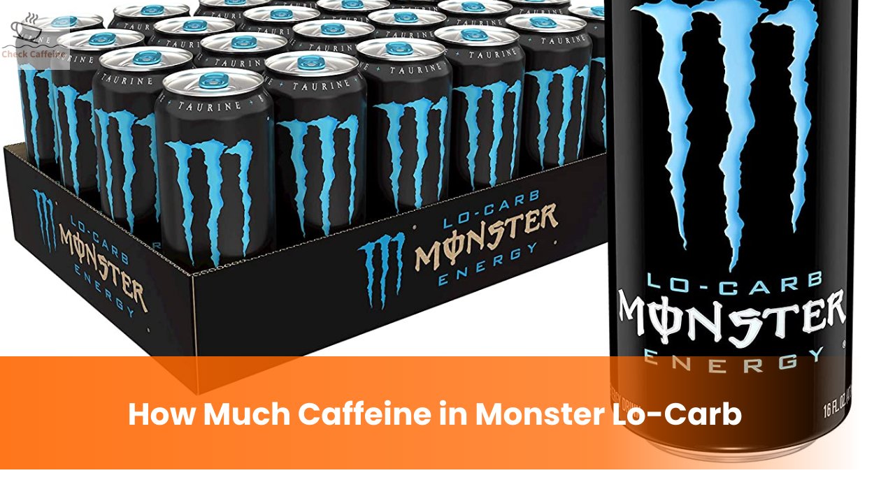 How Much Caffeine in Monster Lo-Carb