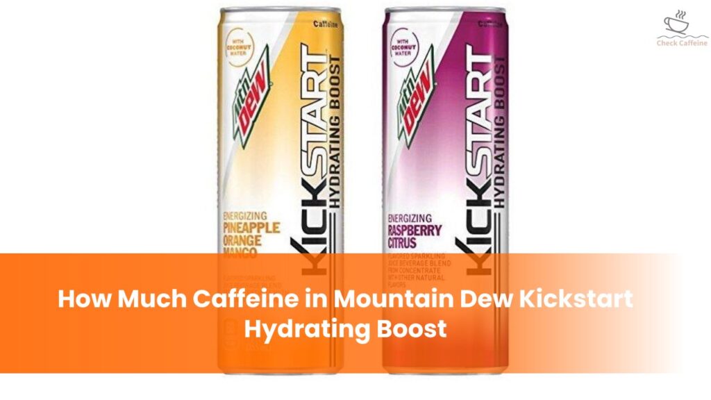 caffeine in mountain dew kickstart